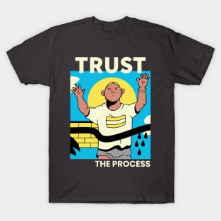 Trust the Process T-Shirt